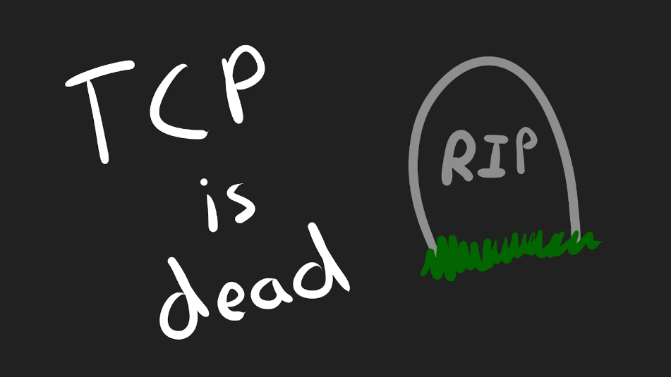 TCP已死